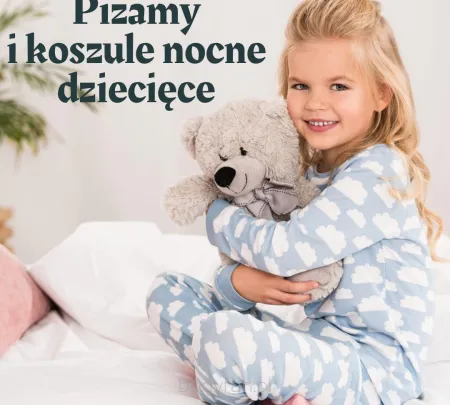 piżamy i koszule nocne dziecięce