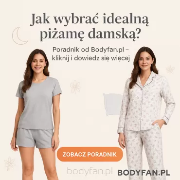 Jak wybrać idealną piżamę damską? Praktyczny poradnik krok po kroku