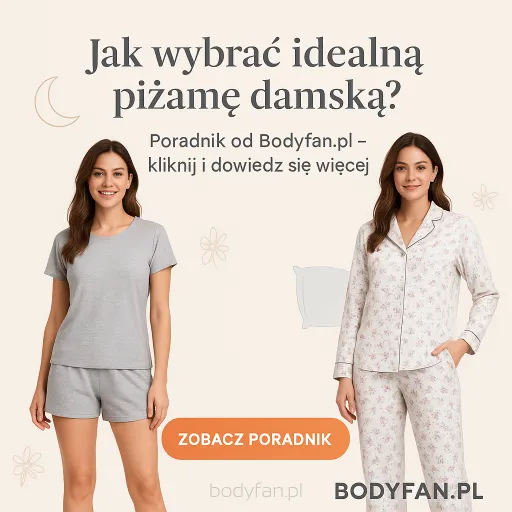 Jak wybrać idealną piżamę damską? Praktyczny poradnik krok po kroku