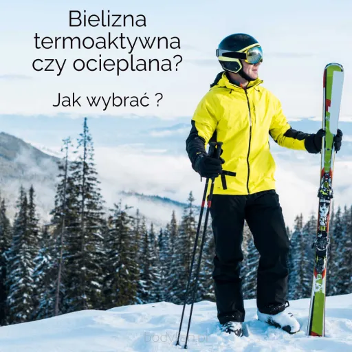Bielizna termoaktywna czy ocieplana? Jak wybrać na chłodne dni